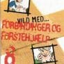 Vild med forbindinger og førstehjælp